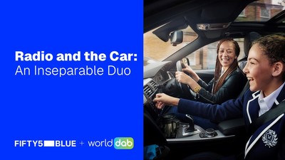 Radio and the Car: An Inseparable Duo Radio and the Car: An Inseparable Duo Fifty5Blue and WorldDAB